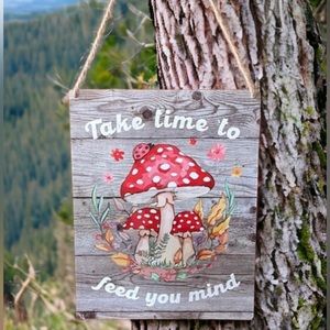 Take Time To Feed Your Mind Wooden Sign